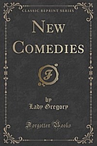 New Comedies (Classic Reprint) (Paperback)