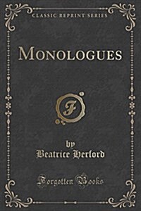 Monologues (Classic Reprint) (Paperback)