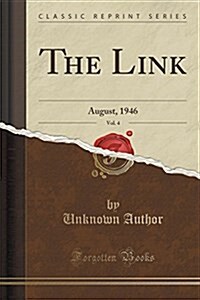 The Link, Vol. 4: August, 1946 (Classic Reprint) (Paperback)