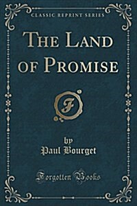 The Land of Promise (Classic Reprint) (Paperback)