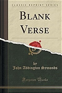 Blank Verse (Classic Reprint) (Paperback)