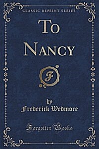 To Nancy (Classic Reprint) (Paperback)