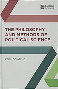 The Philosophy and Methods of Political Science (Hardcover)