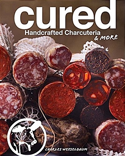 Cured: Handcrafted Charcuteria & More (Hardcover)