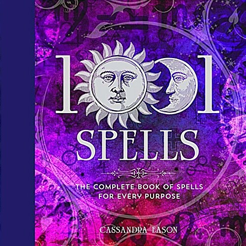 1001 Spells: The Complete Book of Spells for Every Purpose (Hardcover)