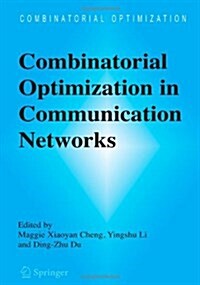 Combinatorial Optimization in Communication Networks (Paperback)