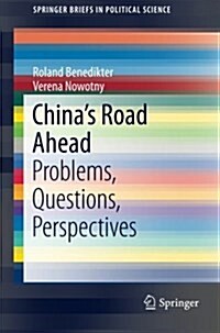 Chinas Road Ahead: Problems, Questions, Perspectives (Paperback, 2014)
