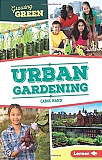 Urban Gardening (Library Binding)