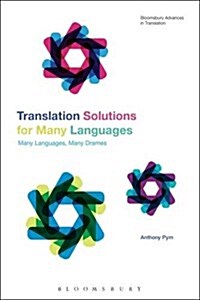 Translation Solutions for Many Languages : Histories of a Flawed Dream (Hardcover)