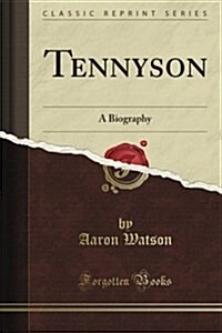 Tennyson (Classic Reprint) (Paperback)