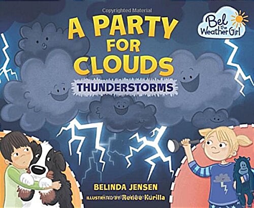 A Party for Clouds: Thunderstorms (Library Binding)