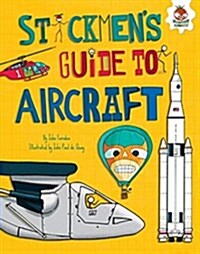 Stickmens Guide to Aircraft (Library Binding)