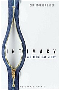 Intimacy : A Dialectical Study (Hardcover)