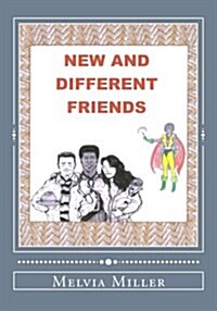 New and Different Friends: * Can We All Get Along ? * (Paperback)