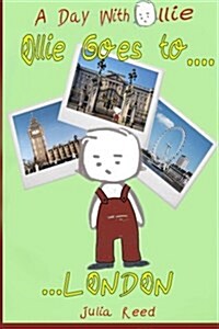 Ollie Goes to London: A Day with Ollie (Paperback)