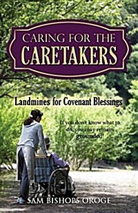 Caring for the Caretakers (Paperback)