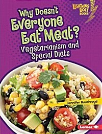 Why Doesnt Everyone Eat Meat?: Vegetarianism and Special Diets (Library Binding)