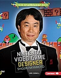 Nintendo Video Game Designer Shigeru Miyamoto (Library Binding)