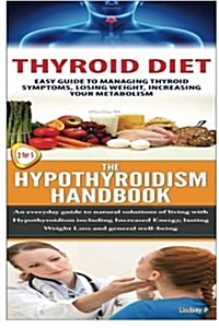 Thyroid Diet & the Hypothyroidism Handbook (Paperback)