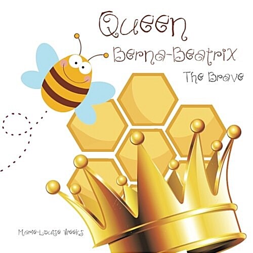 Queen Berna-Beatrix the Brave (Paperback)