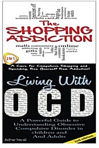 The Shopping Addiction & Living with Ocd (Paperback)