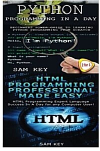 Python Programming in a Day & HTML Professional Programming Made Easy (Paperback)