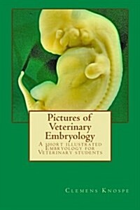 Pictures of Veterinary Embryology (Paperback)