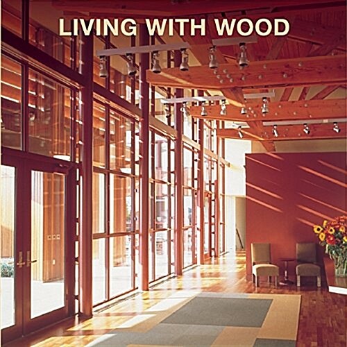 Living with Wood (Hardcover)