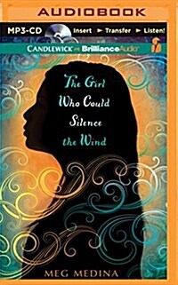 The Girl Who Could Silence the Wind (MP3 CD)