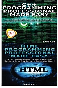 C++ Programming Professional Made Easy & HTML Professional Programming Made Easy (Paperback)