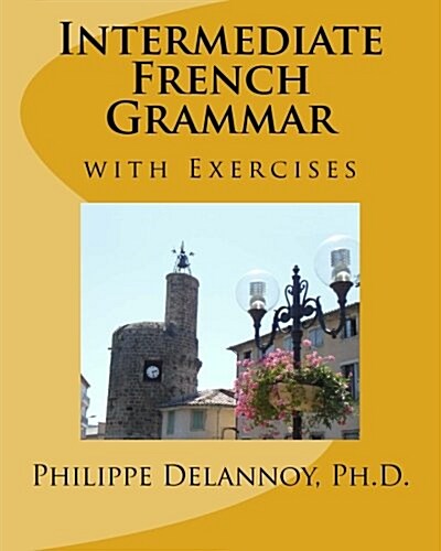 Intermediate French Grammar: With Exercises (Paperback)