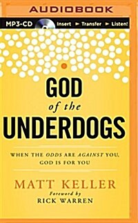 God of the Underdogs: When the Odds Are Against You, God Is for You (MP3 CD)