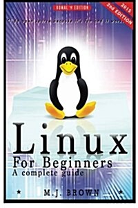 Linux: Linux Command Line - A Complete Introduction to the Linux Operating System and Command Line (with Pics) (Paperback)