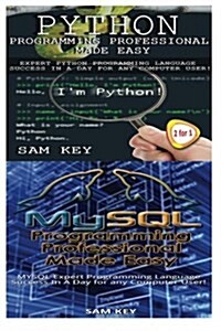 Python Programming Professional Made Easy & MySQL Programming Professional Made Easy (Paperback)