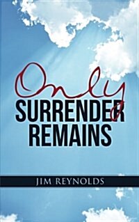 Only Surrender Remains (Paperback)