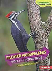 Pileated Woodpeckers (Library Binding)