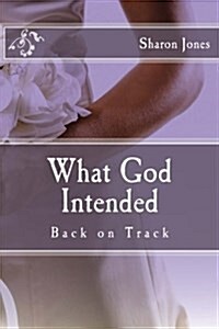 What God Intended: Back on Track (Paperback)