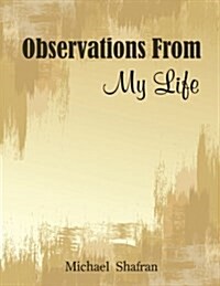 Observations from My Life (Paperback)