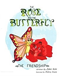 The Rose and the Butterfly: The Friendship (Paperback)
