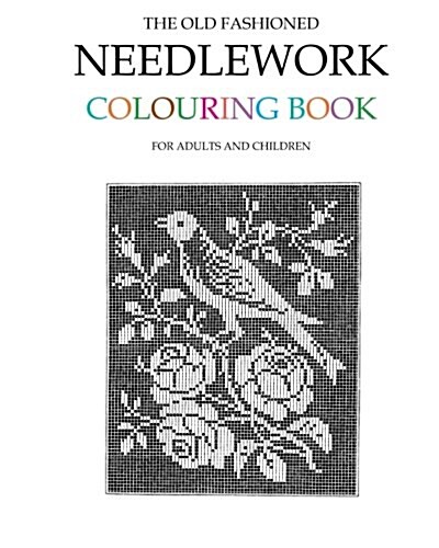 The Old Fashioned Needlework Colouring Book (Paperback)