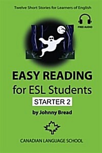 Easy Reading for ESL Students - Starter 2: Twelve Short Stories for Learners of English (Paperback)