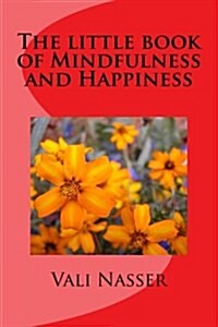 The Little Book of Mindfulness and Happiness (Paperback)