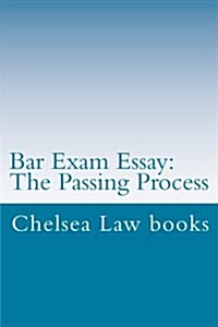Bar Exam Essay: The Passing Process: All the Authors Bar Exam Essays Were Published. Look Inside! (Paperback)