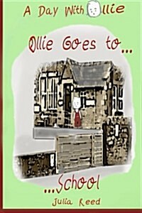 Ollie Goes to School: A Day with Ollie (Paperback)