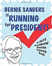 Bernie Sanders Is Running for President! (Paperback)