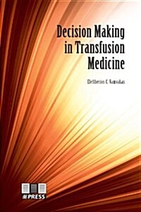 Decision Making in Transfusion Medicine (Hardcover)