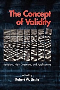 The Concept of Validity: Revisions, New Directions and Applications (Hc) (Hardcover)