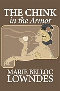 The Chink in the Armor by Marie Belloc Lowndes, Fiction, Mystery & Detective, Ghost, Horror (Hardcover)