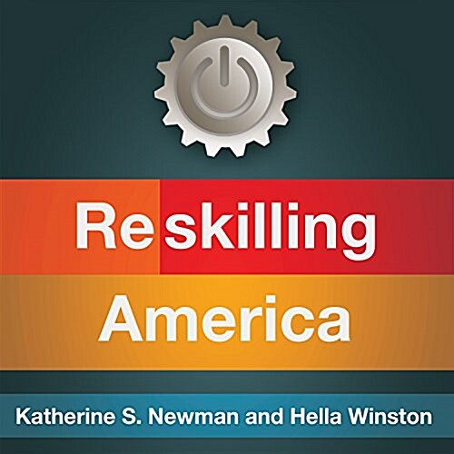 Reskilling America: Learning to Labor in the 21st Century (Audio CD)