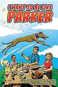 I Want to Be Like Parker (Paperback)